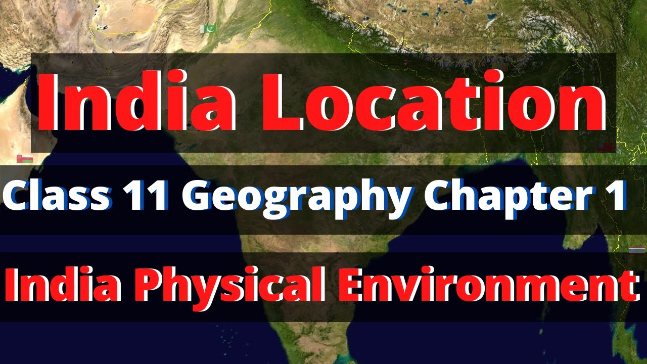 India Location Class 11th Geography Chapter 1 in Hindi India Physical