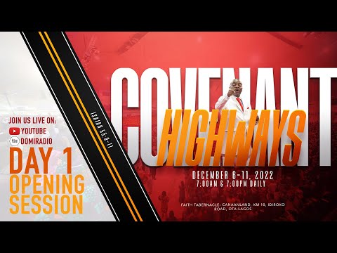 SHILOH 2022 | COVENANT HIGHWAYS | OPENING SESSION | 6, DECEMBER 2022 | FAITH TABERNACLE OTA.