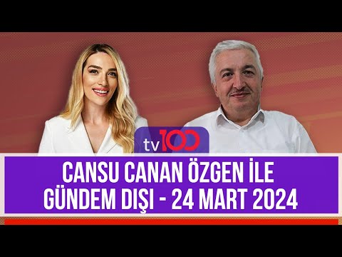 Cansu Canan Özgen ile Gündem Dışı - Prof. Dr. Mehmet OKUYAN 24 Mart 2024