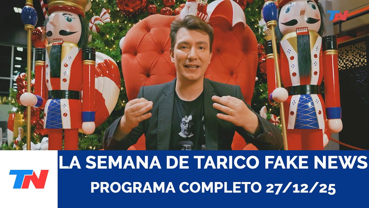 La SEMANA DE TARICO FAKE NEWS : Programa completo 27/12/25