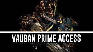 Vauban Prime Access & All You Need To Know (Warframe)