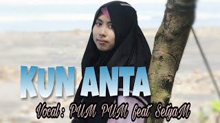 MERINDING MENDENGARKAN !!! HUMOOD ALKHUDHER - KUN ANTA (Cover) PUM PUM