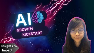 FREE AI Growth Kickstart Course - Module 1: “A.I. Insights to Impact”