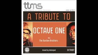 152 - A Tribute To Octave One - mixed by Veloziped