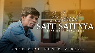 Satu Satunya - Marcel Likumahuwa ( Music video )