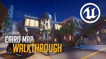 Cairo Map Walkthrough | Unreal Engine 4 | Overwatch Inspired