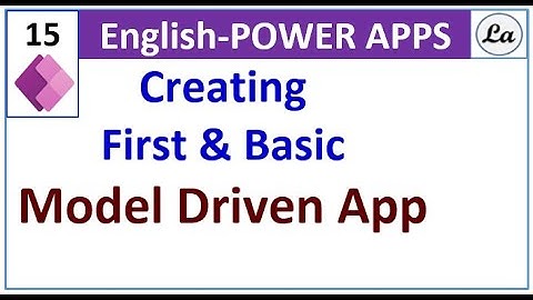 Power Apps Model-Driven Apps: Tutorial for Complete Beginners
