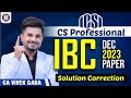 🔴ICSI - IBC Dec 2023 Paper Solution Correction🔴 | It&#39;s My Opinion | CA Vivek Gaba