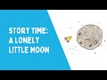 view Story Time: A Lonely Little Moon digital asset number 1