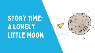 Story Time: A Lonely Little Moon