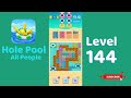 Hole Pool All People Level 144 Walkthrough 🎯 | Color Match Puzzle Gameplay | Mini Boss