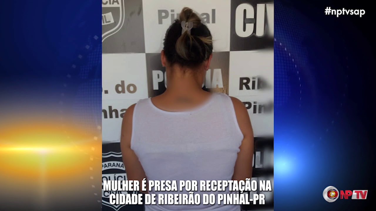 Mulher é presa por Receptação na Cidade de Ribeirão do Pinhal-PR