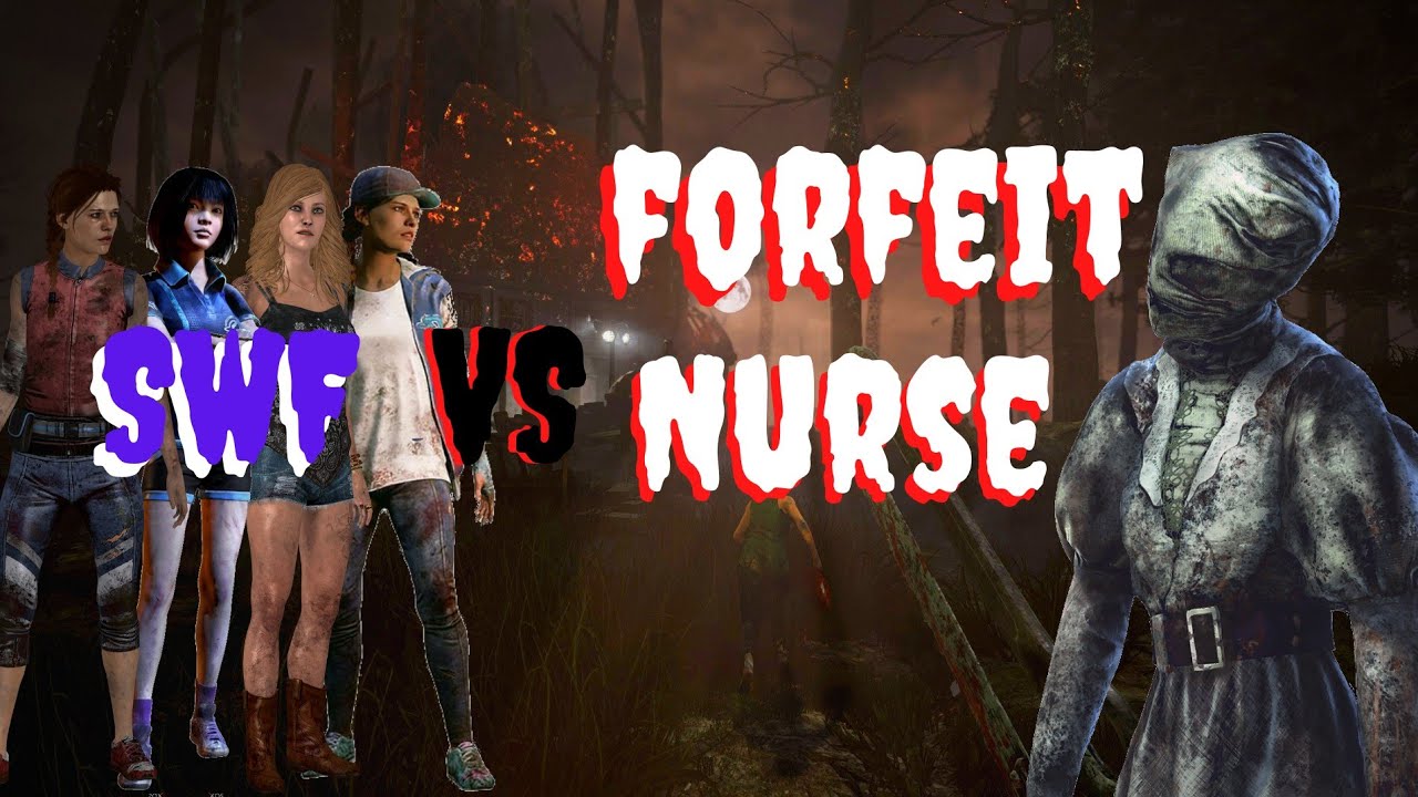 SWF vs Forfeit Nurse - Dead by Daylight - YouTube