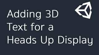Adding 3D Text for a Heads Up Display. (Part-31)