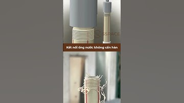 Kết nối ống nước không cần hàn