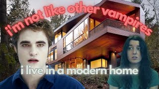 Edward Cullen is DIFFERENT just look at his house