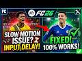 EA Sports FC 26: Fix Slow Motion/Slow Motion Issue/Input Lag/Input Delay (2026 fix)