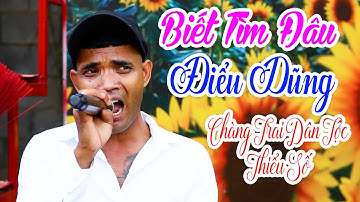 Điểu Dũng Chàng Trai Dân Tộc Thiểu Số Có Giọng Hát Cực Hay | Biết Tìm Đâu - Điểu Dũng | Tuấn Hưng