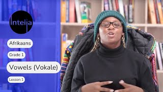 Afrikaans Grade 1 | Vokale (Vowels) | Les 1