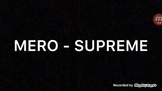 Mero - Supreme (Official Video)