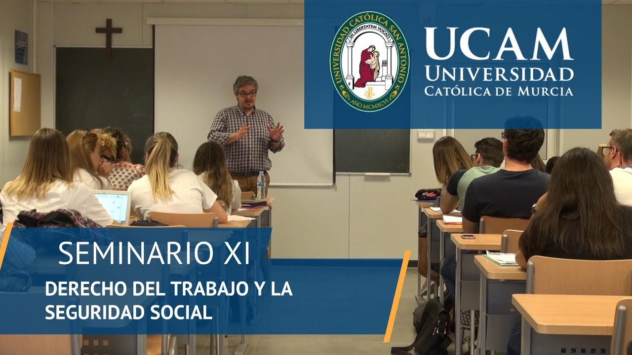 Seminario XI de Derecho del Trabajo y la Seguridad Social - UCAM Universidad - YouTube