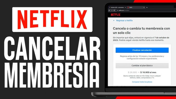 CÓMO CANCELAR TU CUENTA DE NETFLIX 