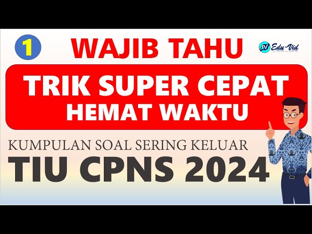 TRIK SUPER CEPAT SOAL TIU CPNS 2024 SERING KELUAR class=