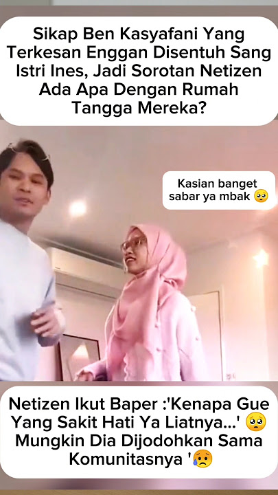 Sikap Ben Kasyafani yang Seolah Enggan Disentuh Istri Jadi Sorotan #benkasyafani #shortvideo