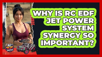 Why Is RC EDF Jet Power System Synergy So Important? - RC Toy Central