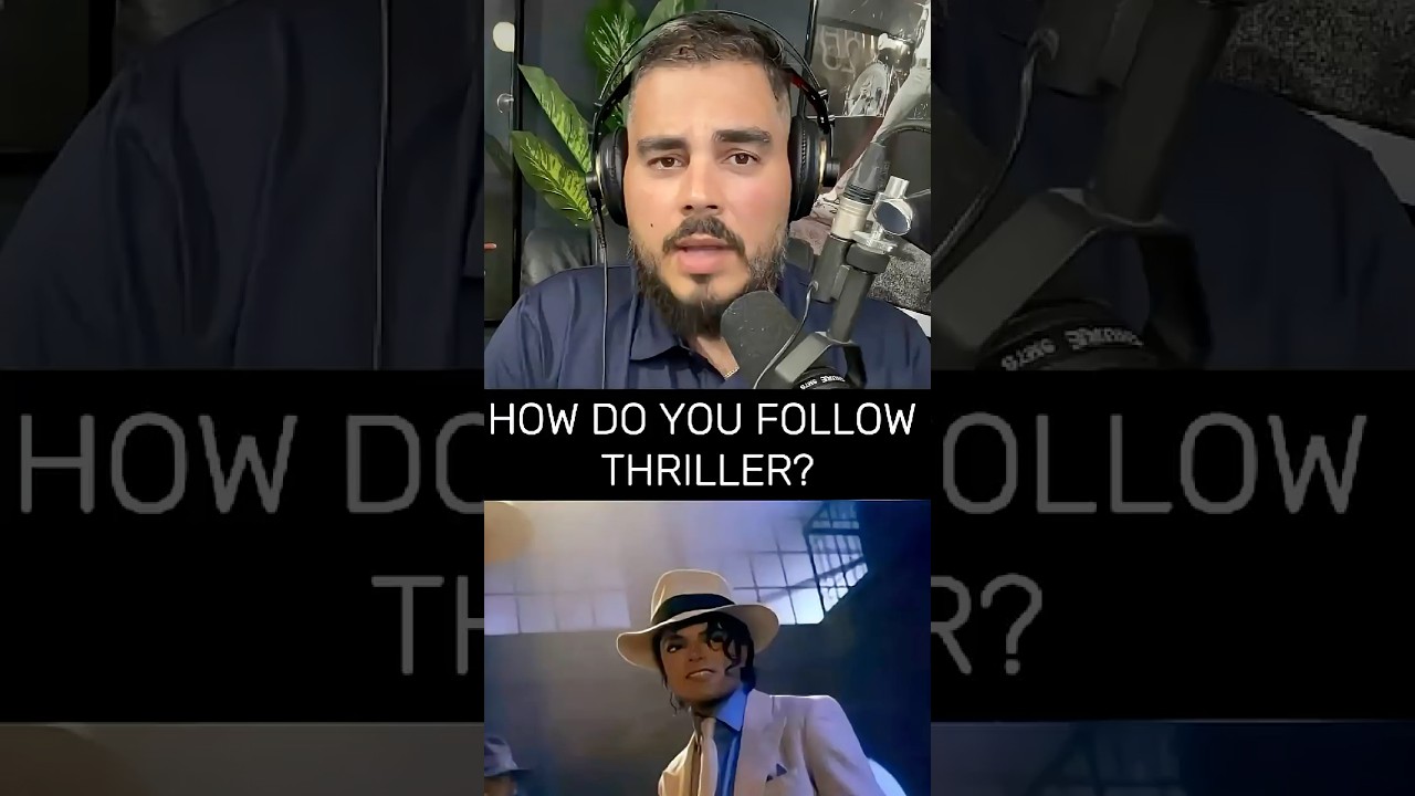 How Do You Follow Thriller? How Do You Follow Thriller?
