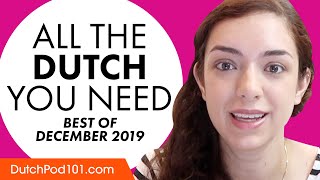 Your Monthly Dose of Dutch - Best of December 2019