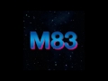 M83 - We Own the Sky