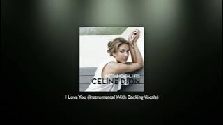 Celine Dion - I Love You (Instrumental With Backing Vocals)