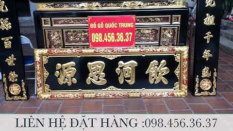 mẫu hoành phi câu đối đẹp thờ gia tiên gỗ dổi ta mẫu chữ theo yêu cầu | Đồ Gỗ Quốc Trung