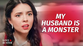 My Husband Is A Monster | @Lovebuster_