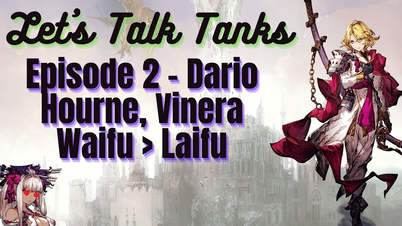 Dario Review Let's Talk Tanks Episode 2 FFBE WoTV YouTube