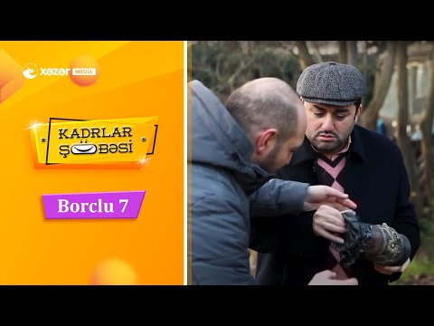 Borclu 7  | Kadrlar Şöbəsi 7-ci Bölümdən