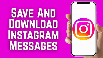 How To Save And Download Instagram Messages