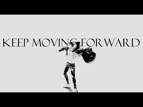 Keep Moving Forward - Eren Yeager