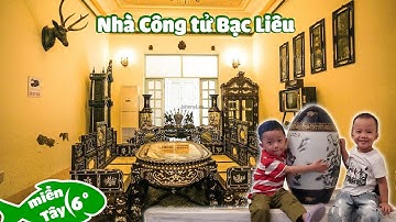 Dinh Thự 400 Tỉ của Công Tử Bạc Liêu Ăn Chơi Nổi Tiếng Khắp Nam Kỳ hồi đó ra sao? | Tố đây!