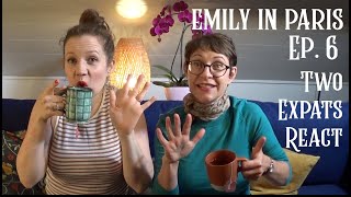 TWO EXPATS REACT EMILY IN PARIS EP 6