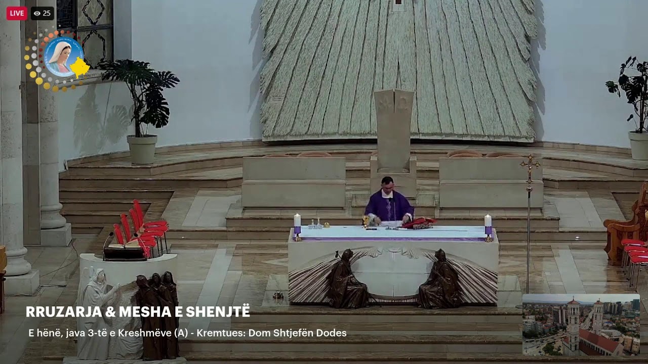 RRUZARJA & MESHA E SHENJTË -  E hënë, java 3-të e Kreshmëve (A)