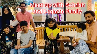 Meet-Up With Sehrish And Luqman Family 