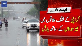 Breaking News | Karachi Kay Mukhtalif Elaqo Main Taiz Hawaon Kay Sath Barish  | Dawn News Resimi