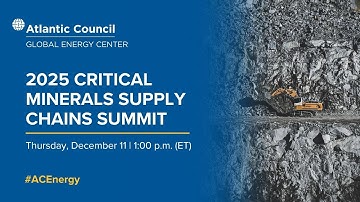 2025 Critical Minerals Supply Chains Summit