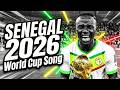 World Cup 2026 Song (SENEGAL)  ROAR OF TERANGA | World Cup Anthem