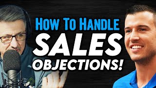 How Insurance Agents Should Handle Sales Objections!