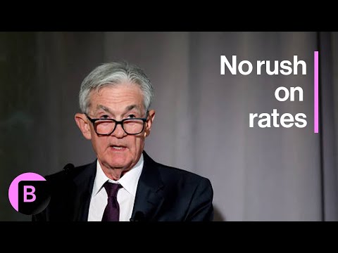 Fed's Powell Says No Need to Hurry on Rate Moves