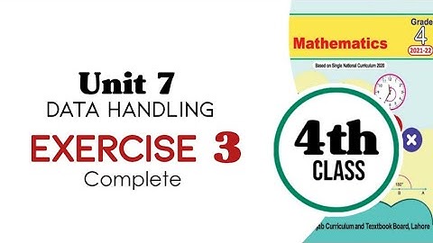 class 4 math, Unit 7, Data Handling, Exercise 3 Complete | Chapter 7, Exercise 3
