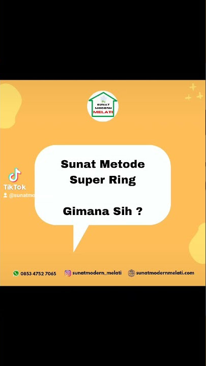 Sunat Metode Super Ring, gimana sih ?